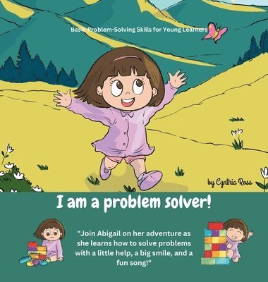 Cynthia Ross - I am a problem solver!, Inbunden