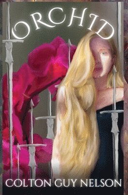 Colton Guy Nelson - Orchid, Inbunden. Tillgänglighet: Lägg i varukorg