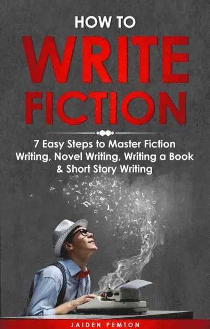 Jaiden Pemton - How to Write Fiction, E-bok. Tillgänglighet: Lägg i varukorg