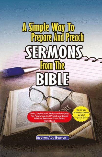 Stephen Adu-Boahen - Simple Way to Prepare and Preach Sermons from the Bible, E-bok