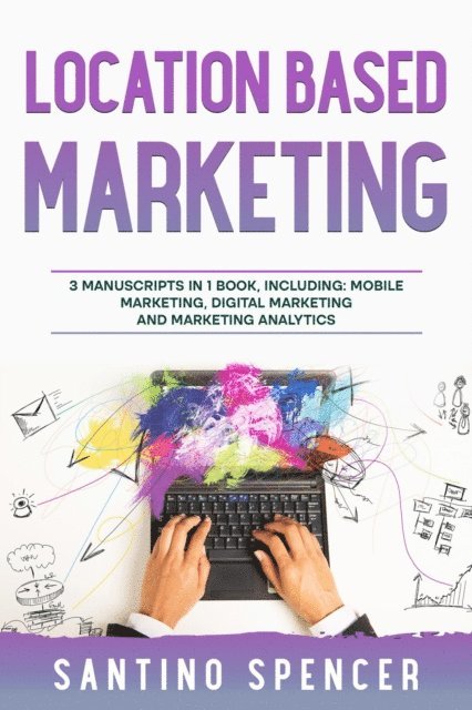 Santino Spencer - Location Based Marketing, E-bok