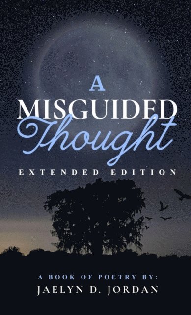 Jaelyn  D Jordan - Misguided Thought Extended Edition, E-bok