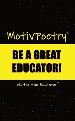 Walter the Educator - MotivPoetry, Häftad