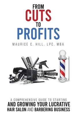 Maurice C Hill - From Cuts to Profits, Häftad. Tillgänglighet: Lägg i varukorg