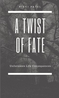 Nikki Patel - Twist of Fate, Inbunden. Tillgänglighet: Lägg i varukorg