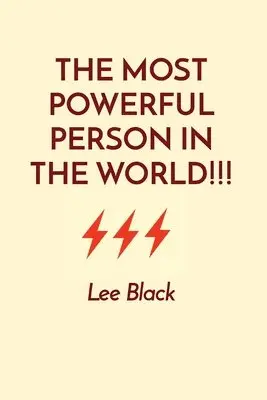 Lee Black - Most Powerful Person in the World!!!, Häftad. Tillgänglighet: Lägg i varukorg