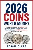 Roggie Clark, Raj Clark - 2026 Coins Worth Money, Häftad