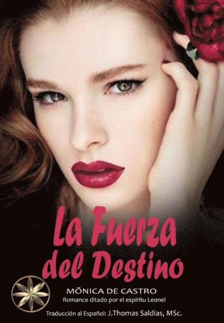 Por el Espiritu Leonel, MONICA DE CASTRO - La Fuerza del Destino, E-bok