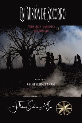 Vera Lúcia Marinzeck de Carvalho, Por Espíritus Varios - Misión de Socorro, Häftad