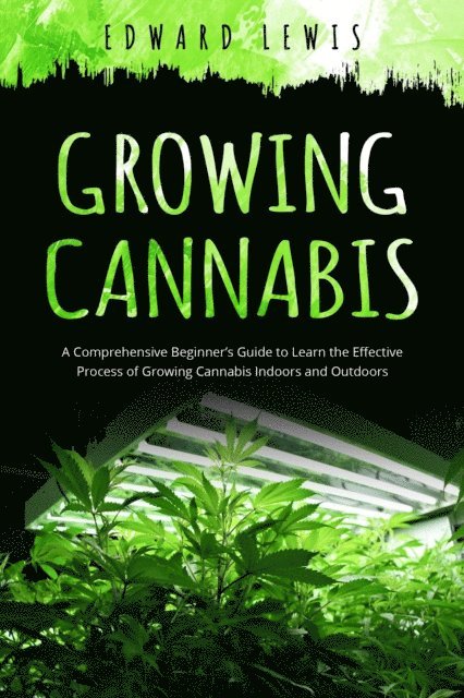 Edward Lewis - GROWING CANNABIS, E-bok
