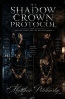 Matthew Petchinsky - Shadow Crown Protocol, Häftad. Tillgänglighet: Lägg i varukorg