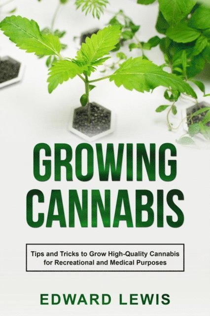 Edward Lewis - GROWING CANNABIS, E-bok