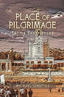 Michael Ignatius - Place of Pilgrimage, Häftad. Tillgänglighet: Lägg i varukorg