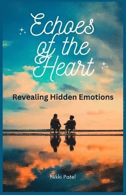 Nikki Patel - Echoes of the Heart, Häftad. Tillgänglighet: Lägg i varukorg