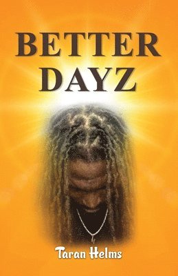 Taran Helms - Better Dayz, Häftad. Tillgänglighet: Lägg i varukorg
