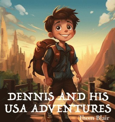 Thom Blair - Dennis and His USA Adventures, Inbunden. Tillgänglighet: Lägg i varukorg