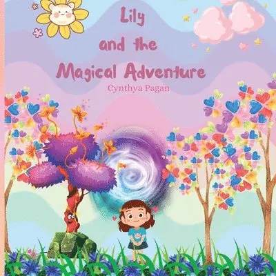Cynthya A Pagàn - Lily and the Magical Adventure, Häftad. Tillgänglighet: Lägg i varukorg