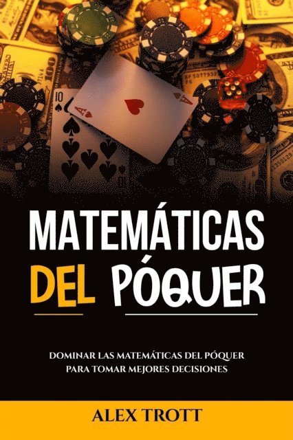 Alex Trott - MATEMÁTICAS DEL PÓQUER, E-bok. Tillgänglighet: Lägg i varukorg