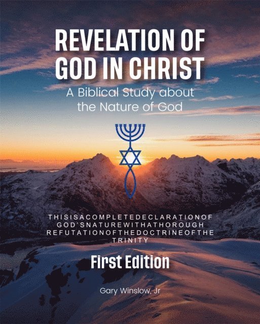 Gary W Winslow Jr - Revelation of God in Christ, E-bok