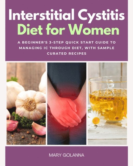 Mary Golanna - Interstitial Cystitis Diet for Women, E-bok. Tillgänglighet: Lägg i varukorg