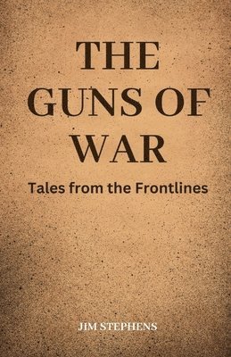 Jim Stephens - Guns of War, Häftad. Tillgänglighet: Lägg i varukorg
