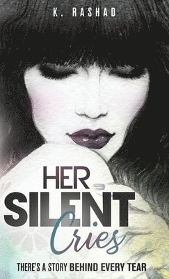 K Rashad - Her Silent Cries, Inbunden. Tillgänglighet: Lägg i varukorg