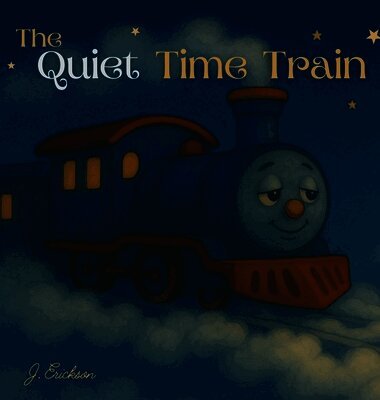 J Erickson - Quiet Time Train, Inbunden. Tillgänglighet: Lägg i varukorg