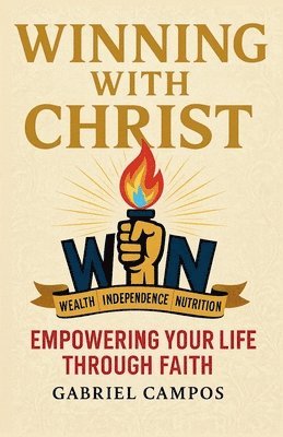 Gabriel Campos - Winning With Christ, Häftad