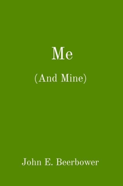 John E. Beerbower - Me, E-bok