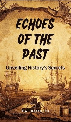 Jim Stephens - Echoes of the Past, Inbunden. Tillgänglighet: Lägg i varukorg