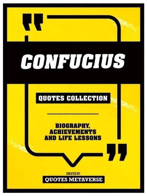 Quotes Metaverse - Confucius - Quotes Collection, E-bok. Tillgänglighet: Lägg i varukorg