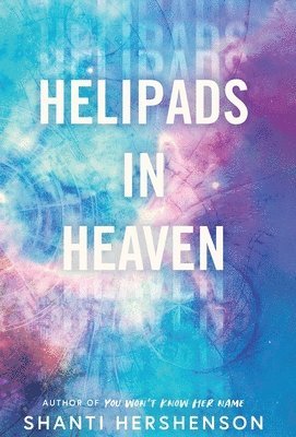 Shanti Hershenson - Helipads in Heaven, Inbunden. Tillgänglighet: Lägg i varukorg