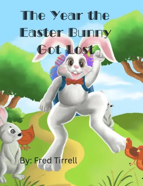 Frederick Tirrell - Year the Easter Bunny Got Lost, E-bok. Tillgänglighet: Lägg i varukorg