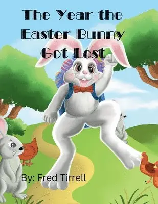 Frederick Tirrell - Year the Easter Bunny Got Lost, Häftad. Tillgänglighet: Lägg i varukorg