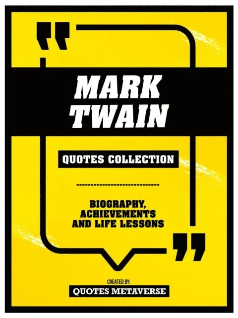 Quotes Metaverse - Mark Twain - Quotes Collection, E-bok. Tillgänglighet: Lägg i varukorg