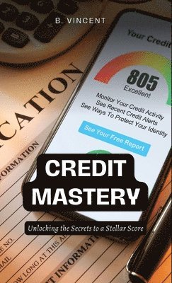B Vincent - Credit Mastery, Inbunden. Tillgänglighet: Lägg i varukorg