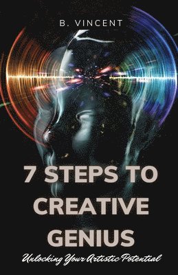 B Vincent - 7 Steps to Creative Genius, Häftad. Tillgänglighet: Lägg i varukorg