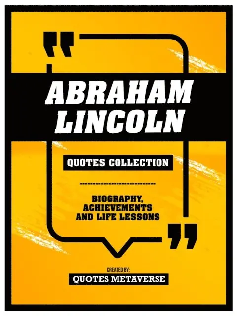 Quotes Metaverse - Abraham Lincoln - Quotes Collection, E-bok. Tillgänglighet: Lägg i varukorg
