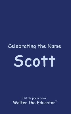 Walter the Educator - Celebrating the Name Scott, Häftad. Tillgänglighet: Lägg i varukorg