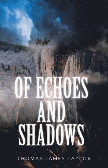 Thomas James Taylor - Of Echoes & Shadows, E-bok