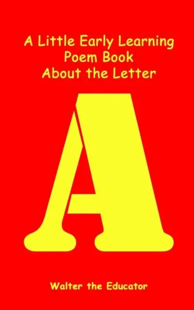 Little Early Learning Poem Book About the Letter A