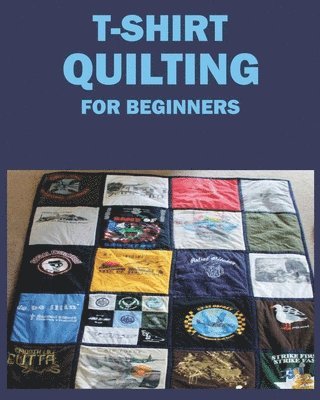 T-Shirt Quilting for Beginners