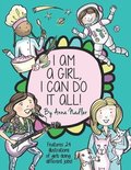 I Am A Girl, I Can Do It All!: A Unique