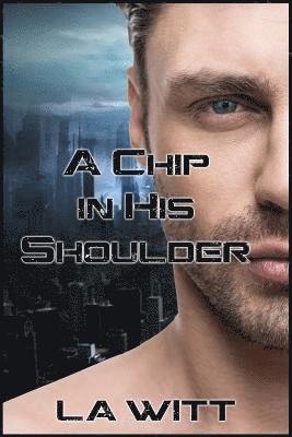 L a Witt, L. a. Witt, L.A. Witt - Chip In His Shoulder, Häftad