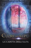 cuore del lupo - parte 3