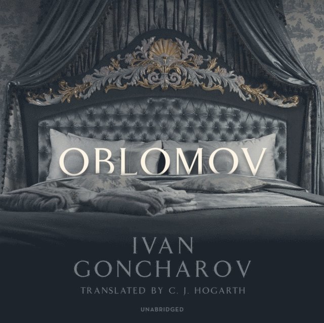 Ivan Goncharov - Oblomov, Ljudbok