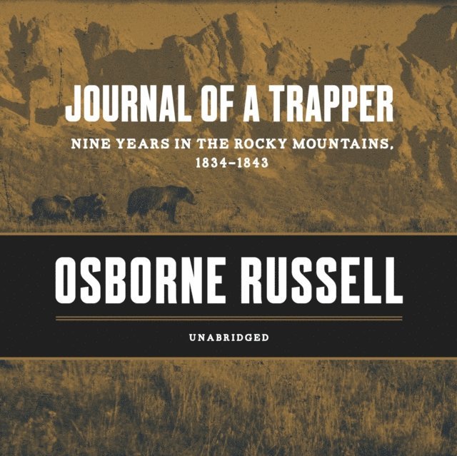 Osborne Russell - Journal of a Trapper, Ljudbok