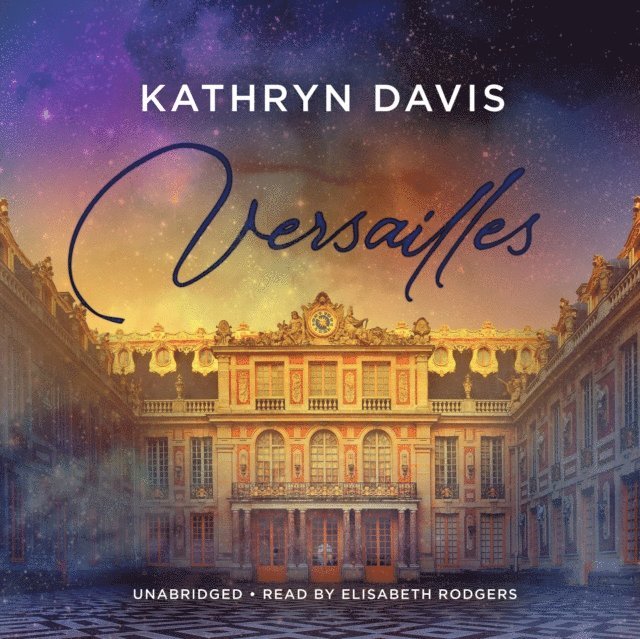 Kathryn Davis - Versailles, Ljudbok
