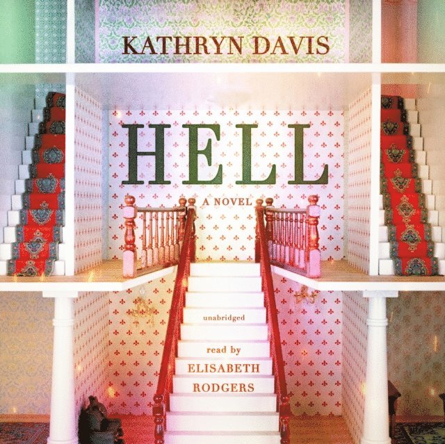 Kathryn Davis - Hell, Ljudbok