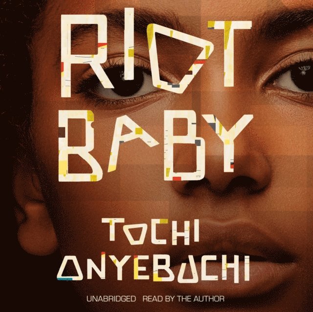 Tochi Onyebuchi - Riot Baby, Ljudbok